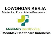 Lowongan Kerja Dibutuhkan Segera untuk Posisi Admin Pembukuan PT. MediMax Healthcare Indonesia-Batam