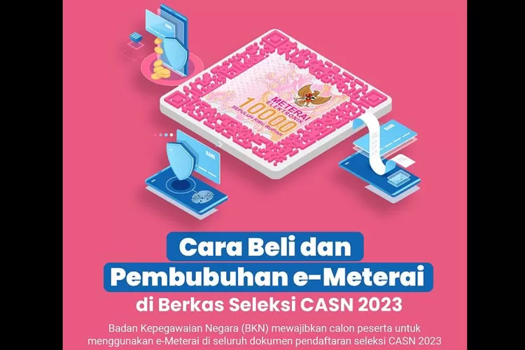 Begini Cara Beli Dan Pembubuhan E-Materai Pada Berkas Seleksi CASN 2023 ...