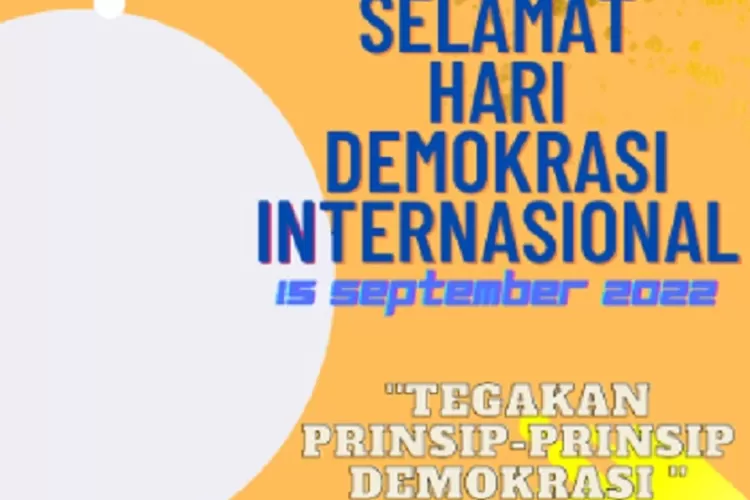 10 Ucapan Selamat Hari Demokrasi Internasional Atau International Day ...