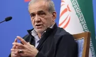Presiden Masoud Pezeshkian Mendapat Kecaman Dari Iran, Benarkah Melunak Dengan AS dan Israel?
