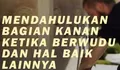 Untuk Perkara yang Baik-baik Hendaklah Mendahulukan yang Kanan
