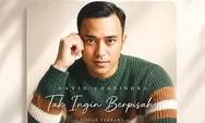 David Charindra Hadirkan Pesan Cinta dalam Single “Tak Ingin Berpisah”