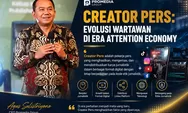 [KOLOM OPINI] Creator Pers: Evolusi Wartawan di Era Attention Economy
