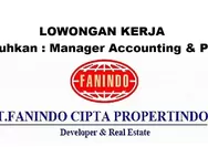 Dibutuhkan Segera Posisi Sebagai Manager Accounting & Pajak di PT Fanindo Cipta Propertindo