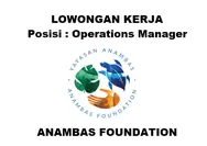 Lowongan Kerja Dibutuhkan Segera Operations Manager di Anambas Foundation