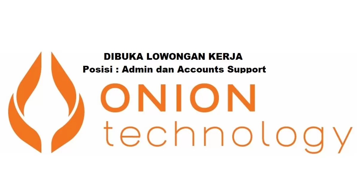 Lowongan Kerja Posisi Admin dan Accounts Support