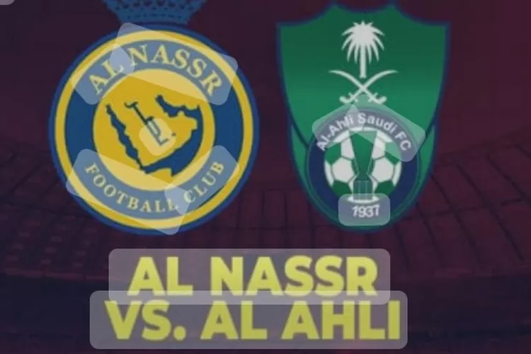 Prediksi SKOR Al Ahli Vs Al Nassr LIGA SAUDI Sabtu 16 Maret 2024 Jam 02 ...