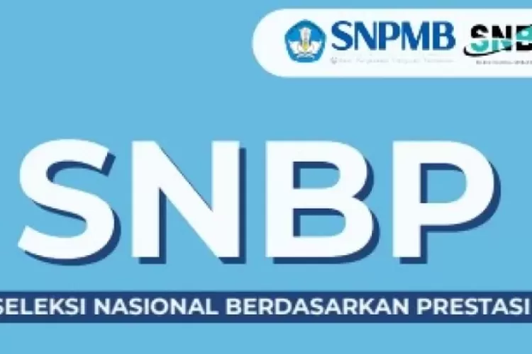 Aturan Baru Seleksi SNBP Tahun 2024, Calon Mahasiswa Baru Harus Tahu ...