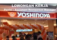 Yoshinoya Japanese Restaurant di Batam saat Ini Membutuhkan Segera Posisi Assistant Restaurant Manager
