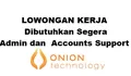 Onion Technology Pte Ltd Dibutuhkan Segera untuk Posisi Admin dan Accounts Support