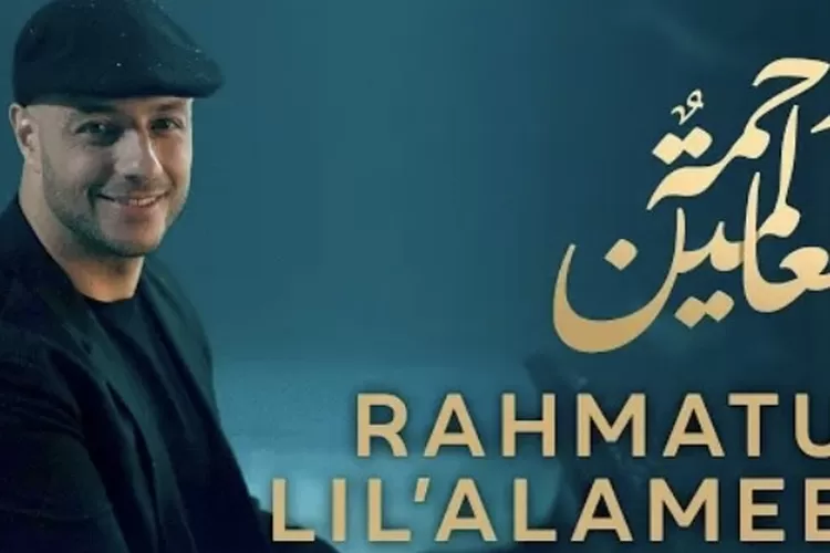 Lirik Lagu 'Rahmatun Lil'Alameen' Milik Maher Zain: Habibi Yaa Muhammad ...