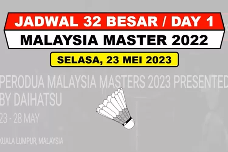 Jadwal Lengkap dan Link Live Streaming Malaysia Master 2023, Selasa 23