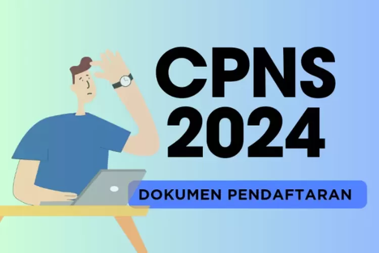 Peluang Baru! Jadwal Persyaratan Dan Dokumen CPNS 2024, Mulai ...