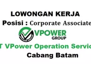 Dibutuhkan Segera Posisi Corporate Associate di PT VPower Operation Services Cabang Batam