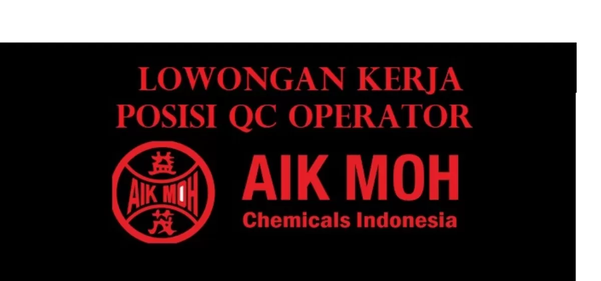 Membuka Lowongan kerja untuk Posisi QC Operator.