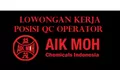 PT Aik Moh Chemicals Indonesia di Batam saat Ini Membuka Lowongan kerja untuk Posisi QC Operator