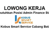 Lowongan Kerja Dibutuhkan Segera Posisi Admin Finance Staff di PT Kobus Smart Service Cabang Batam