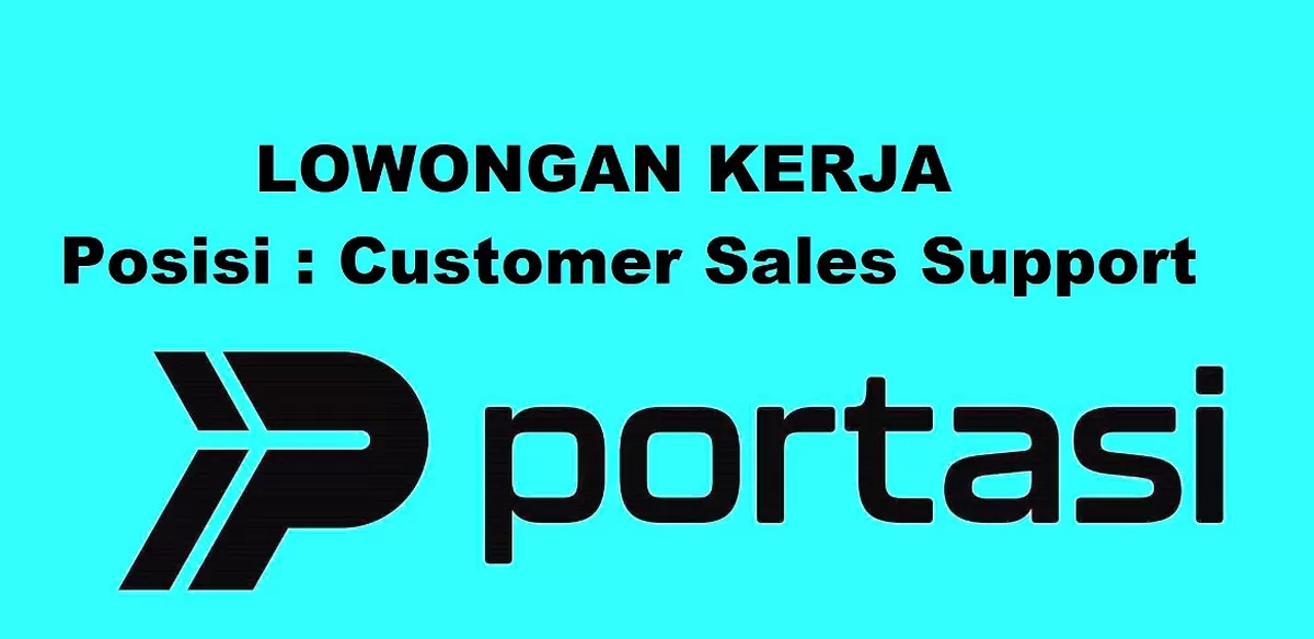 Segera untuk Posisi Customer Sales Support.