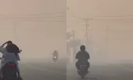 Kabut Asap Terparah di Banjarbaru Kalsel: Dampak Karhutla Bikin Jarak Pandang Sangat Terbatas, Jarak Pandang Hanya 5-10 Meter