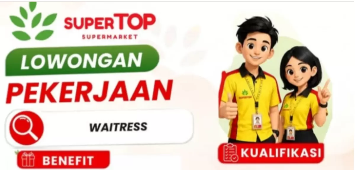 Peluang Kerja di Kupang, SuperTOP Supermarket Buka Walk In Interview hingga 28 Oktober. (Instagram/@lowongankerjantt)