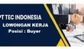 Lowongan Kerja Dibutuhkan Segera Posisi Sebagai Buyer di PT TEC Indonesia cabang Batam
