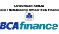 Lowongan Kerja Dibutuhkan Segera untuk Posisi Relationship Officer BCA Finance di PT BCA Finance Penempatan di Batam
