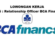 Lowongan Kerja Dibutuhkan Segera untuk Posisi Relationship Officer BCA Finance di PT BCA Finance Penempatan di Batam