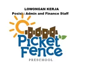 Dibutuhkan Segera untuk Posisi Admin and Finance Staff di Picket Fence Pre-School Cabang Batam