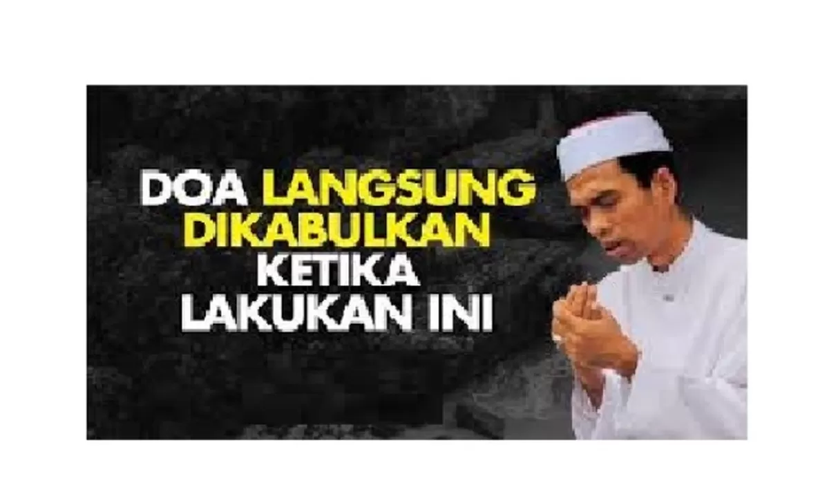 Ilustrasi. Doa Paling Mustajab Segera Dikabulkan Allah Menurut Ustadz Abdul Somad.