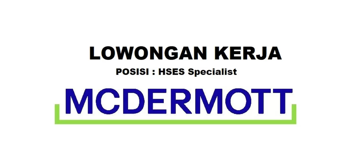Lowongan Kerja Dibuka Kesempatan untuk Posisi Sebagai HSES Specialist