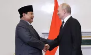 Kunjungan Prabowo ke Rusia: Putin Sambut Hangat, Sikap RI Terhadap Isu Global Dinilai Sejalan dengan Rusia