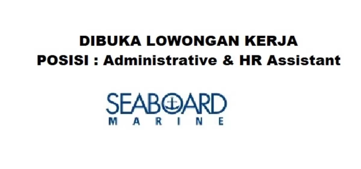  Lowongan Kerja Posisi Administrative &amp; HR Assistant