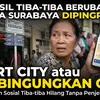 Desil Tiba-tiba Berubah, Warga Surabaya Dipingpong: Smart City atau Membingungkan City?