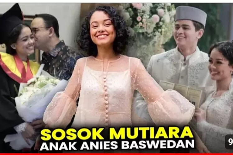 Sosok Mutiara Anies Baswedan: Si cantik Punya Segudang Prestasi Membanggakan (Tangkapan Layar Google Sumber: Hiburan Populer)