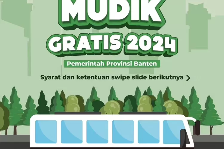 Pemerintah Provinsi Banten mengadakan program mudik gratis 2024, berikut syarat daftar dan kota tujuannya. (Instagram @pemprov.banten)