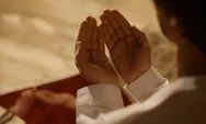 Kumpulan Doa Mohon Kebaikan dalam Urusan Dunia dan Akhirat Yang Diajarkan Rasulullah