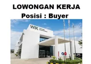 Lowongan Kerja Dibutuhkan Segera Posisi Sebagai Buyer di PT WIK Far East Batam