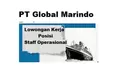 PT Global Marindo Perkasa saat Ini Membuka Lowongan Kerja Posisi Sebagai Staff Operasional