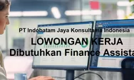 Dibutuhkan Segera Posisi Finance Assistant di PT Indobatam Jaya Konsultama Indonesia