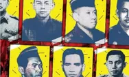 Gigih dan Heroik: Profil 7 Pahlawan Revolusi yang Gugur dalam Peristiwa G30S