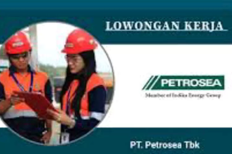 PT Petrosea Tbk ( Indika Energi Gruop ) Buka Lowongan Kerja Untuk ...