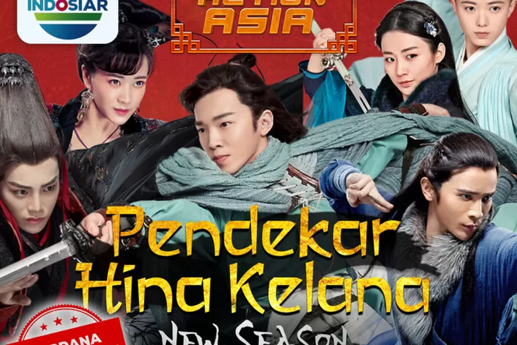 Jadwal acara Indosiar hari ini, Minggu 30 Juni 2024, saksikan Mega Series Action Pendekar Hina Kelana  (Indosiar )