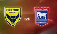 Prediksi Oxford Utd vs Ipswich Liga Championship Sabtu 29 November 2025 Jam 03.00 WIB