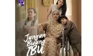 Film Jangan Buang Ibu "Perjuangan Seorang Ibu Membesarkan Tiga Anaknya'