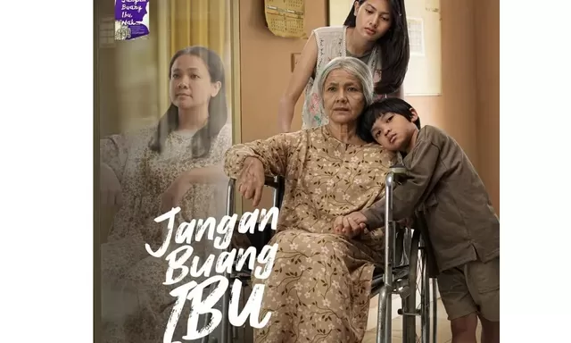 Film Jangan Buang Ibu "Perjuangan Seorang Ibu Membesarkan Tiga Anaknya'