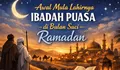 Inilah Awal Mulanya Diwajibkannya Berpuasa di Bulan Suci Ramadan