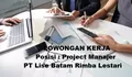 Lowongan Kerja untuk Posisi Sebagai Project Manajer di PT Lise Batam Rimba Lestari Batam