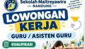 Fresh Graduate Merapat! Sekolah Maitreyawira Bandung Buka Lowongan Kerja Guru dan Asisten Guru