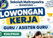 Fresh Graduate Merapat! Sekolah Maitreyawira Bandung Buka Lowongan Kerja Guru dan Asisten Guru