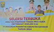 Inilah Nama Nama Calon Kepala Dinas Baru di Lingkungan Pemkab Sukabumi 